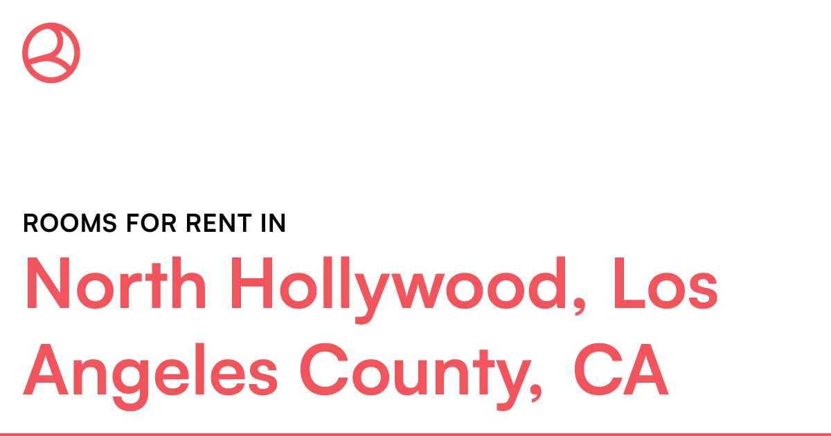 North Hollywood, Los Angeles County, CA Rooms for Ren...