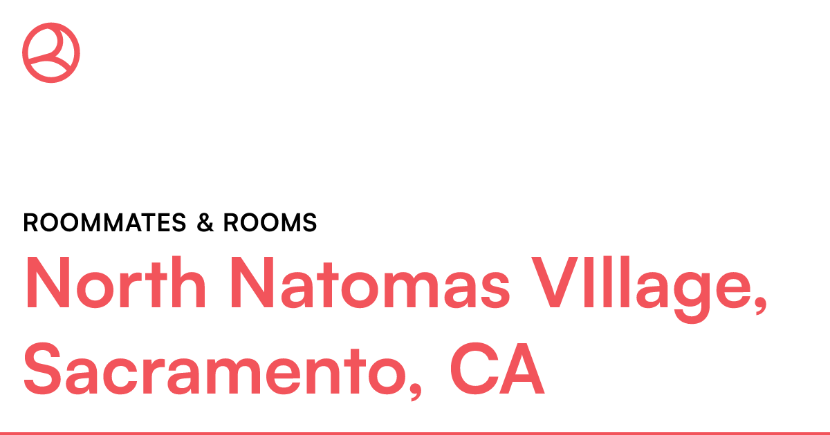 North Natomas VIllage, Sacramento, CA Roommates & roo...