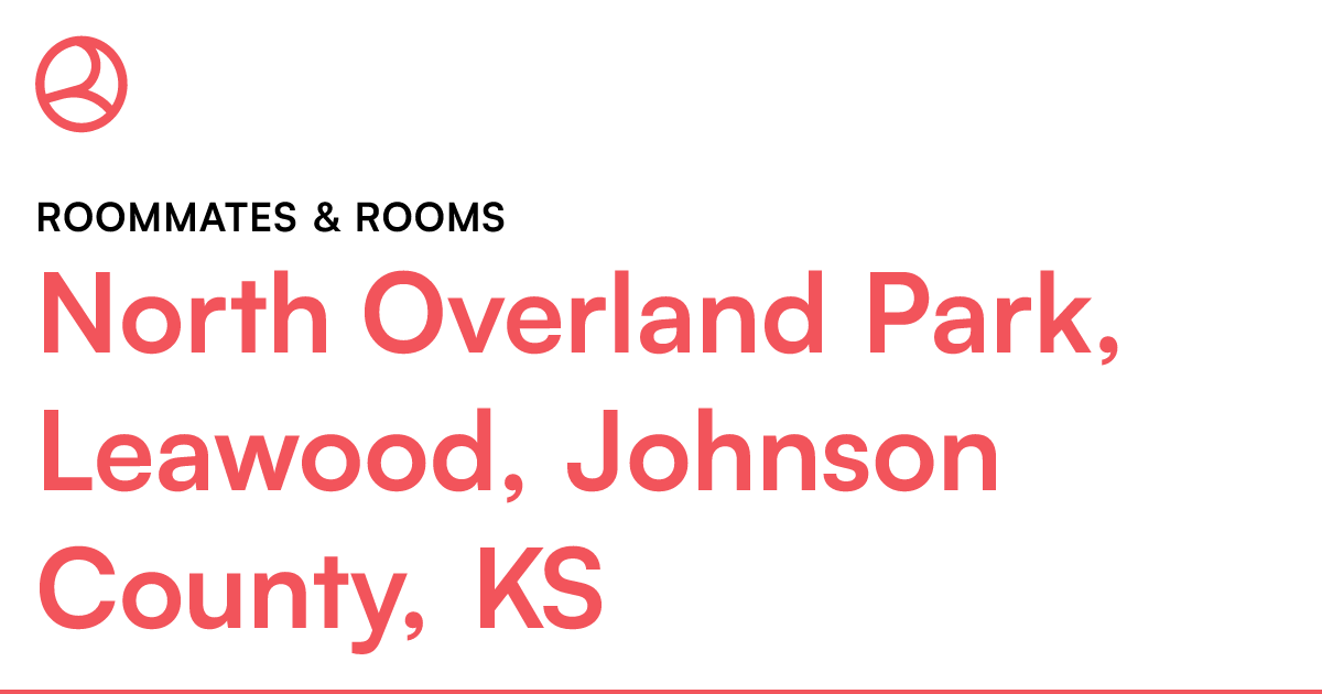 North Overland Park, Leawood, Johnson County, KS Room...