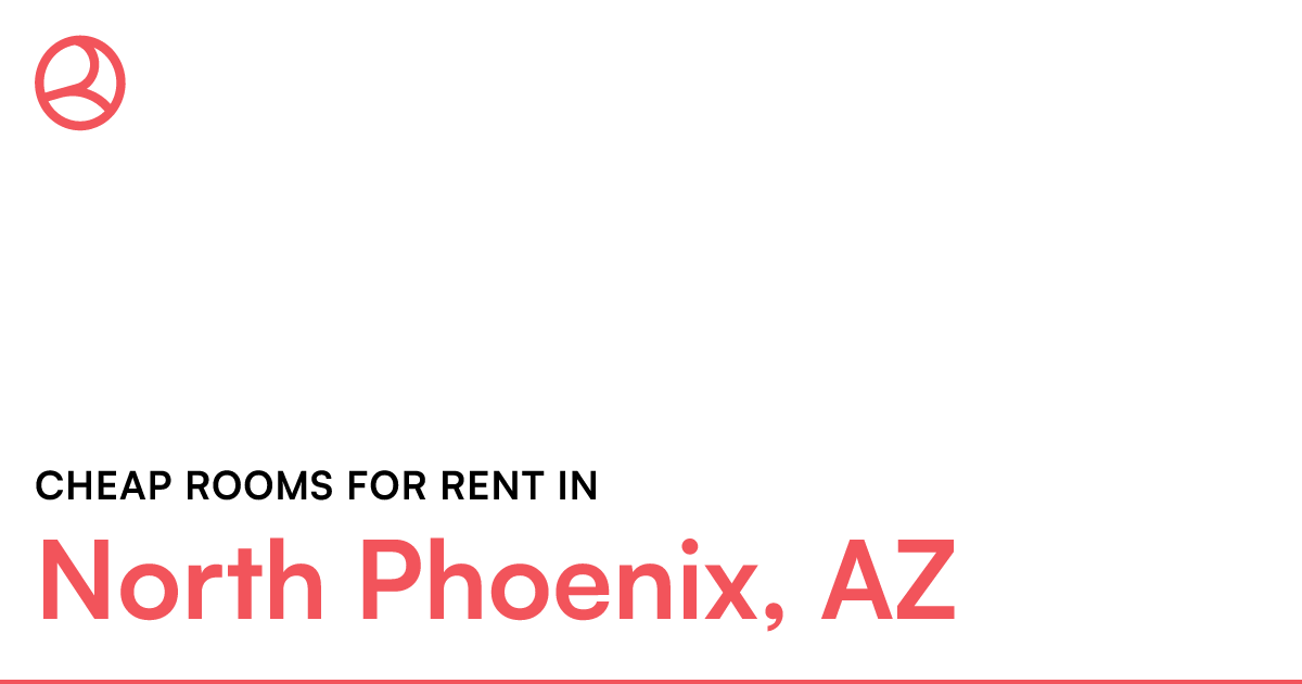 North Phoenix, AZ Cheap rooms for rent
