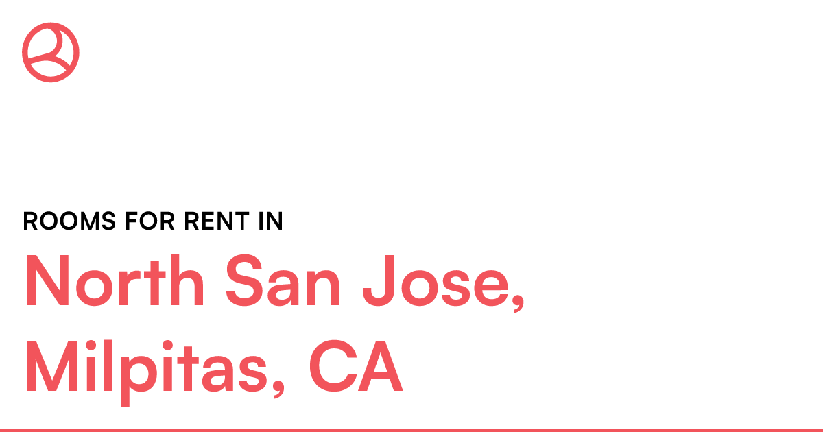 North San Jose, Milpitas, CA Rooms for Rent