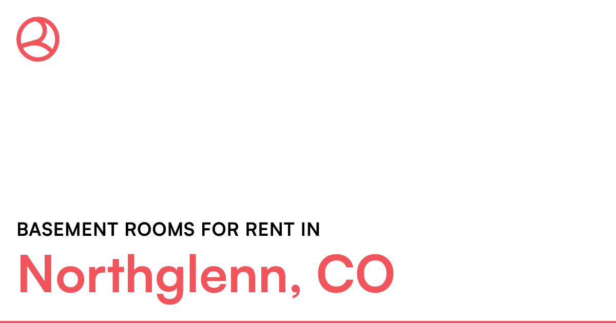 Northglenn, CO Basement rooms for rent