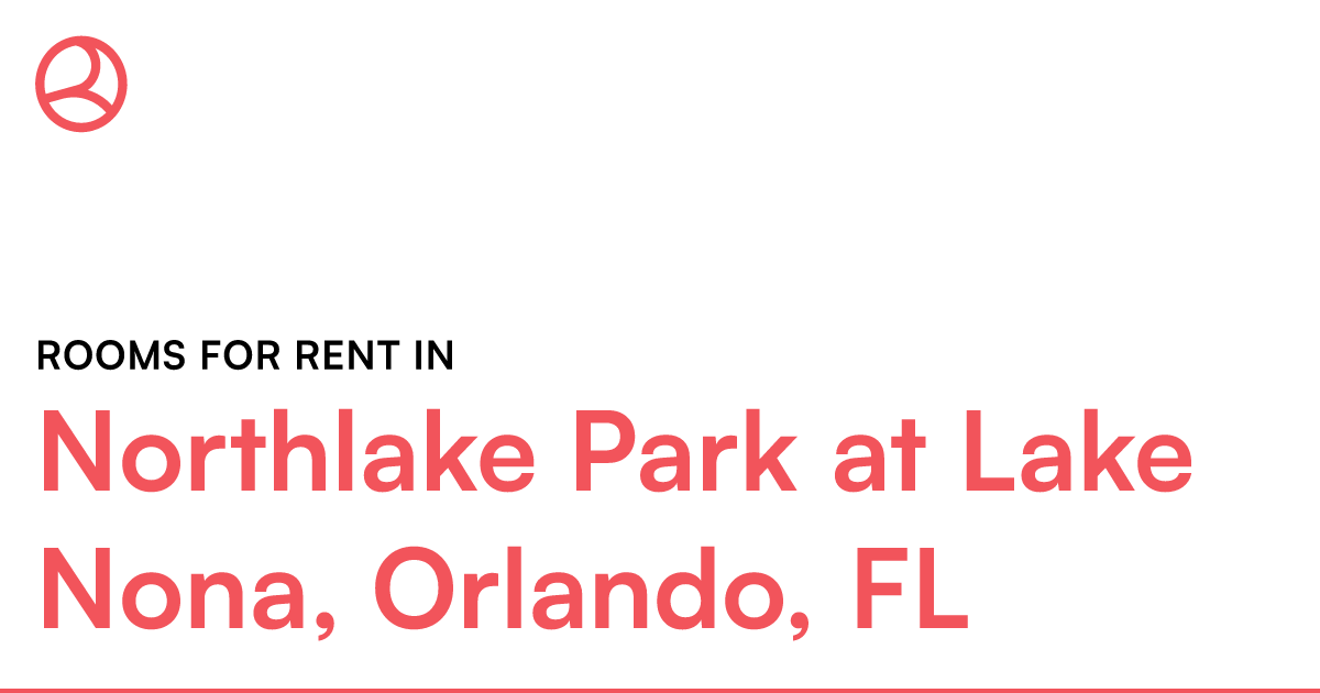 Northlake Park at Lake Nona, Orlando, FL Rooms for Re...