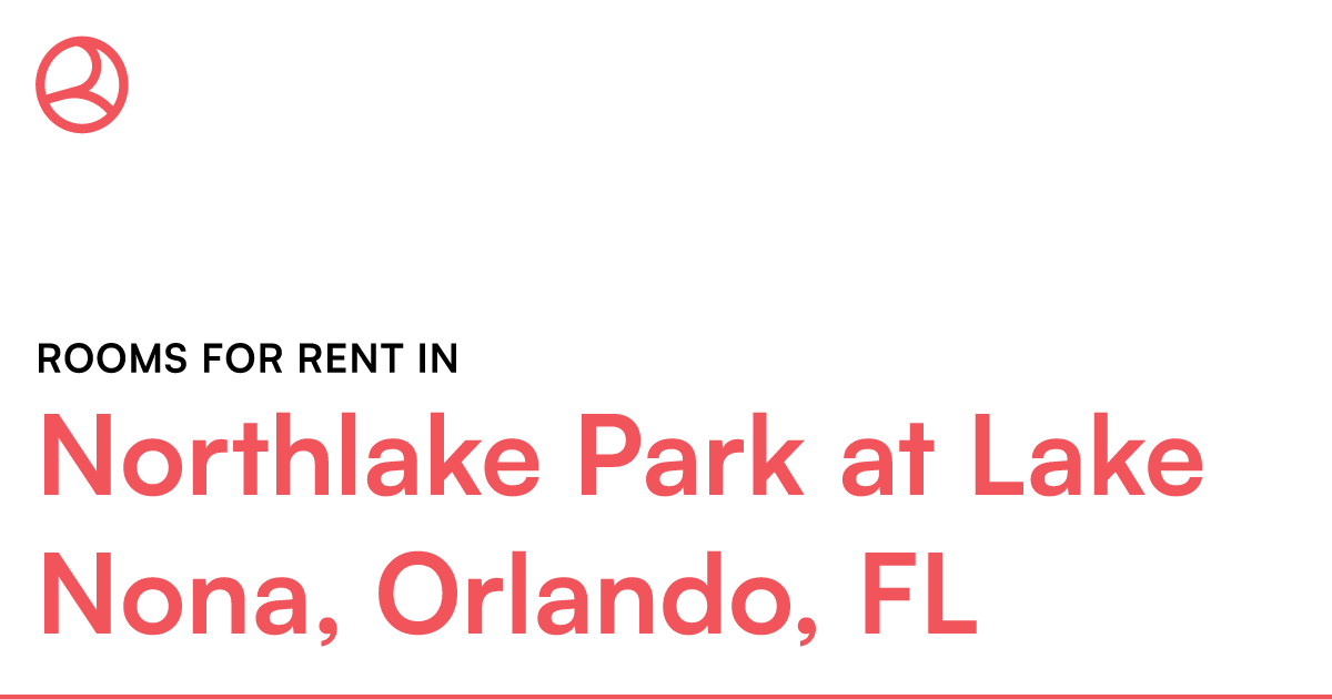 Northlake Park at Lake Nona, Orlando, FL Rooms for Re... – Roomies.com