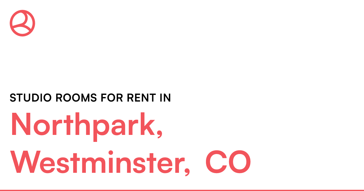 Northpark, Westminster, CO Studio rooms for rent