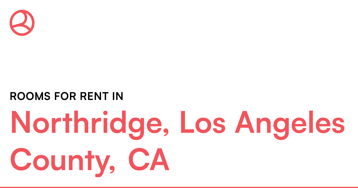 Northridge, Los Angeles County, CA Rooms for Rent