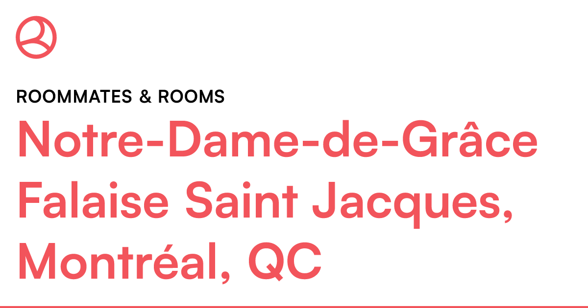 NotreDamedeGrâce Falaise Saint Jacques, Montréal, Q... Roomies.ca