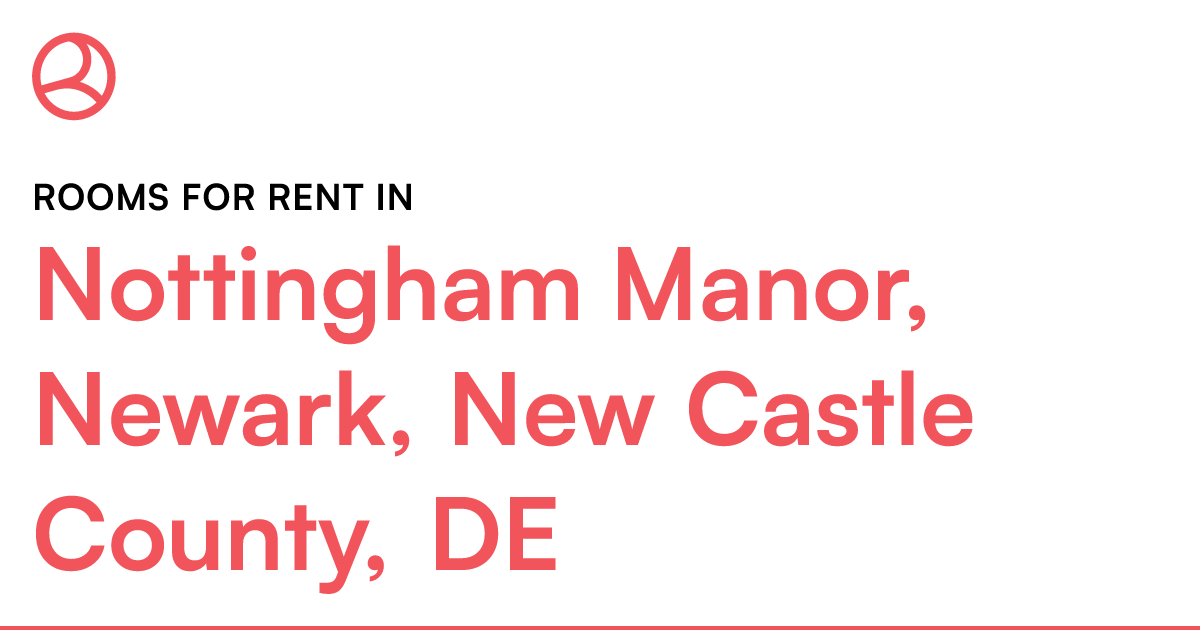 Nottingham Manor, Newark, New Castle County, DE Rooms...