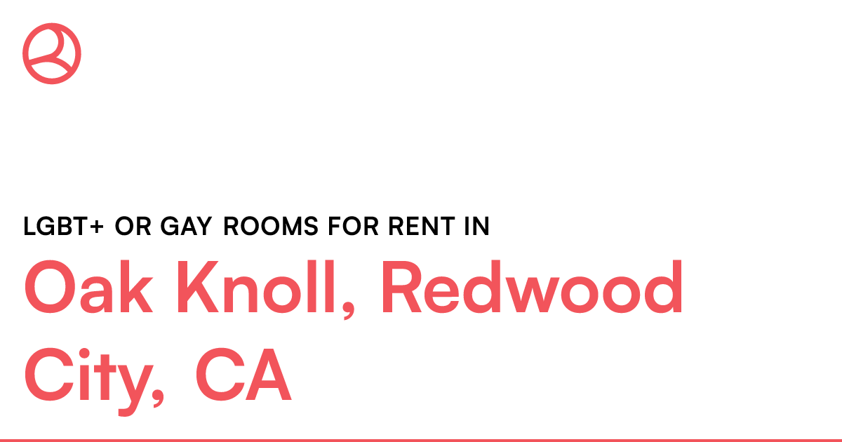 Oak Knoll, Redwood City, CA LGBT+ or Gay rooms for re...