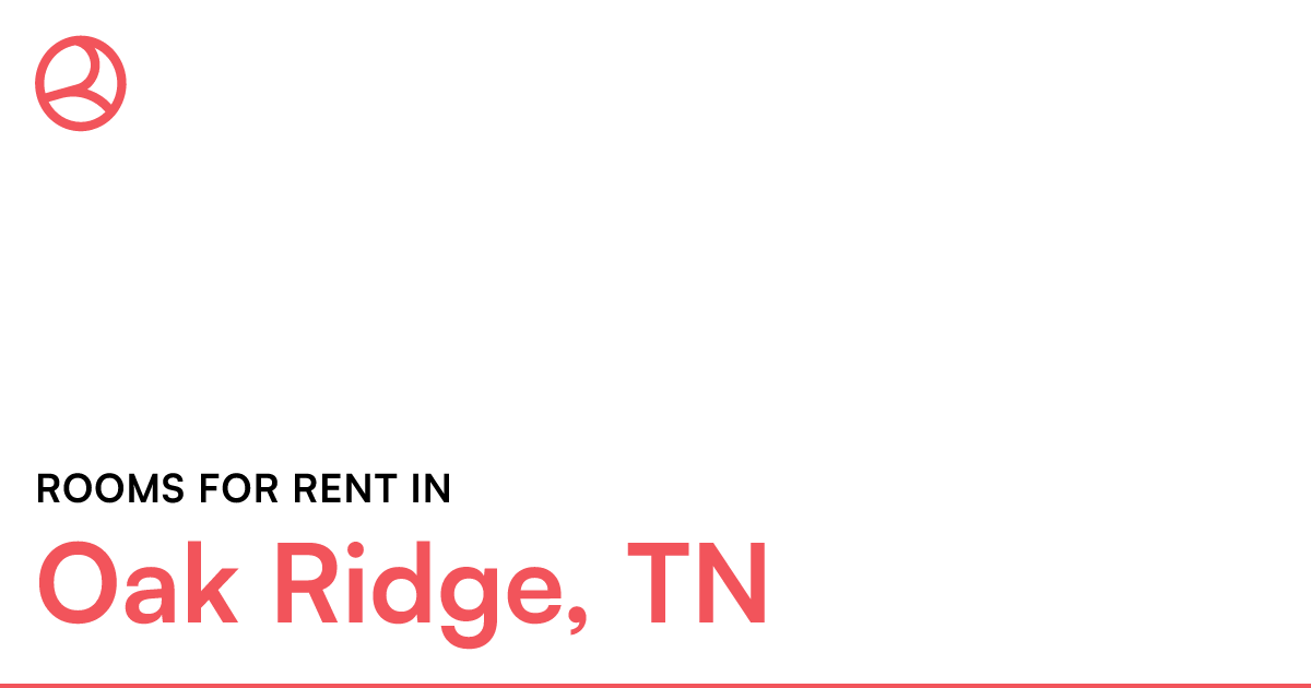Oak Ridge, TN Rooms for Rent