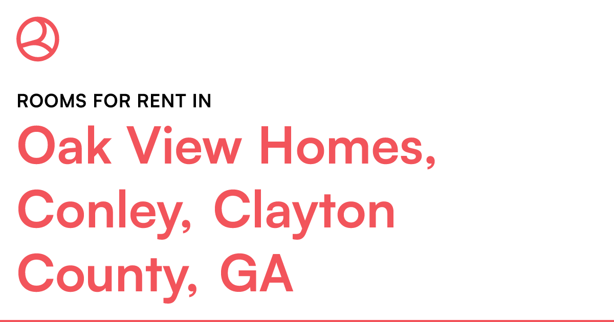 Oak View Homes, Conley, Clayton County, GA Rooms for...