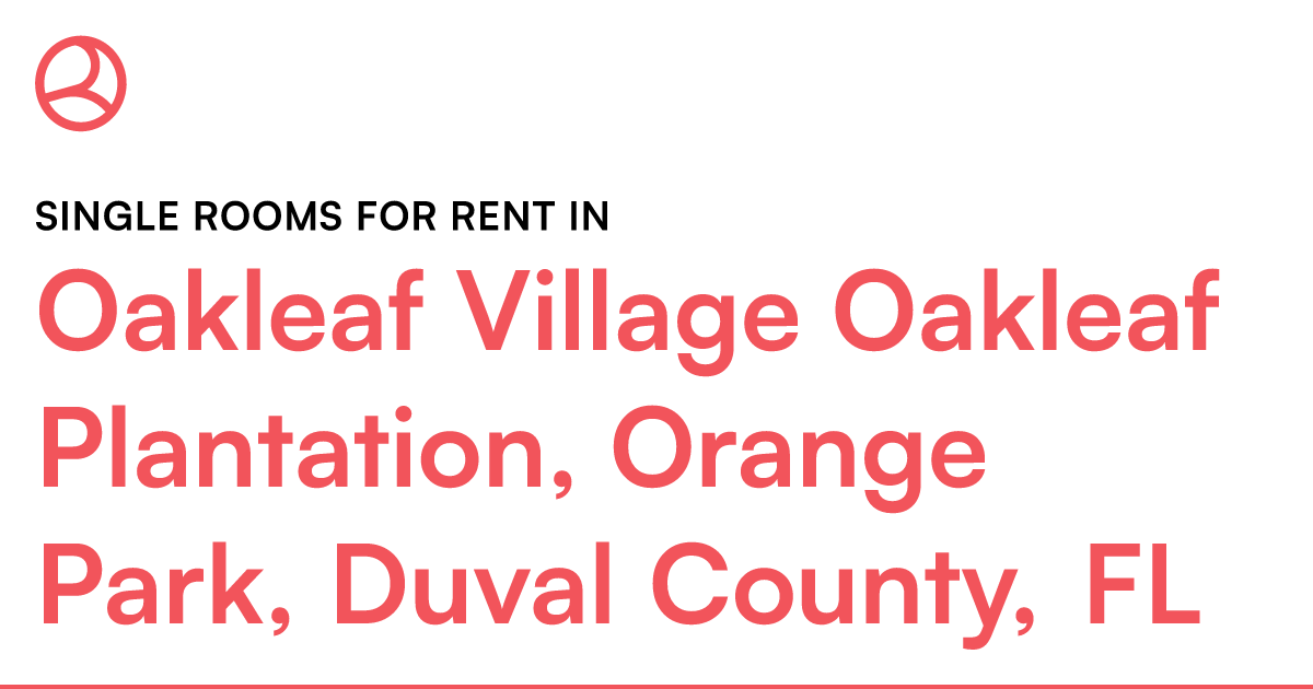 Oakleaf Village Oakleaf Plantation, Orange Park, Duva... – Roomies.com