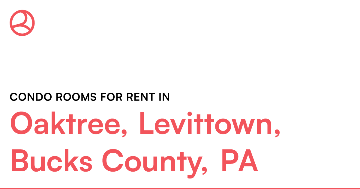 Oaktree, Levittown, Bucks County, PA Condo rooms for...