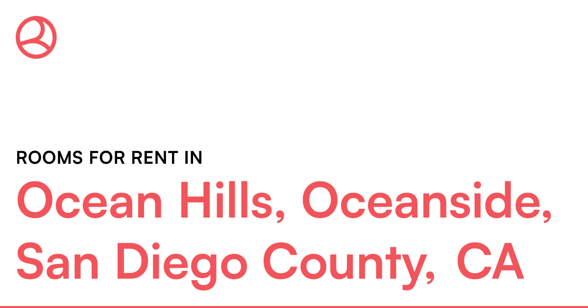 Ocean Hills, Oceanside, San Diego County, CA Rooms fo...