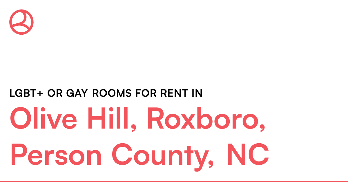 Olive Hill, Roxboro, Person County, NC LGBT+ or Gay r...