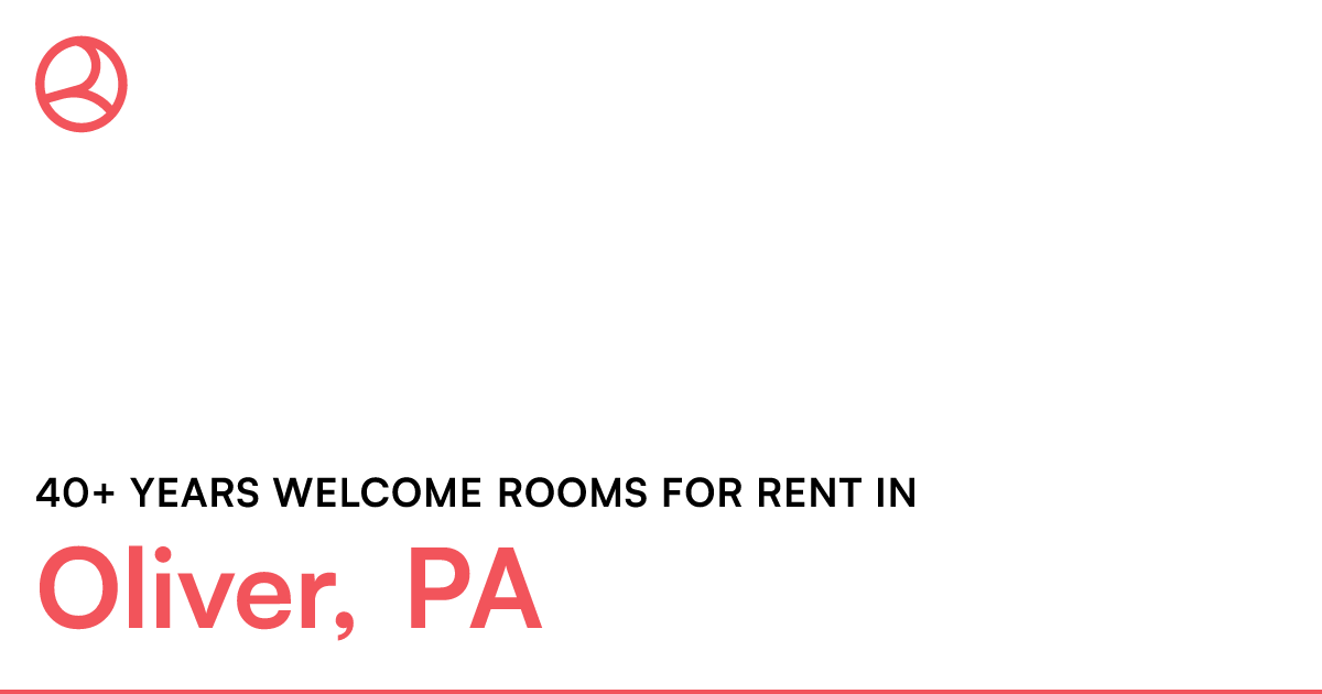 Oliver, PA 40+ years rooms for rent