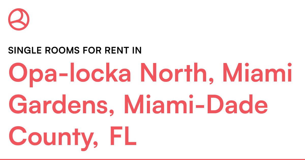 Opa-locka North, Miami Gardens, Miami-dade County, Fl – Roomies.com