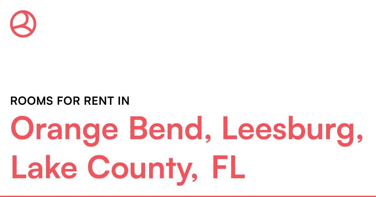 Orange Bend, Leesburg, Lake County, FL Rooms for Rent