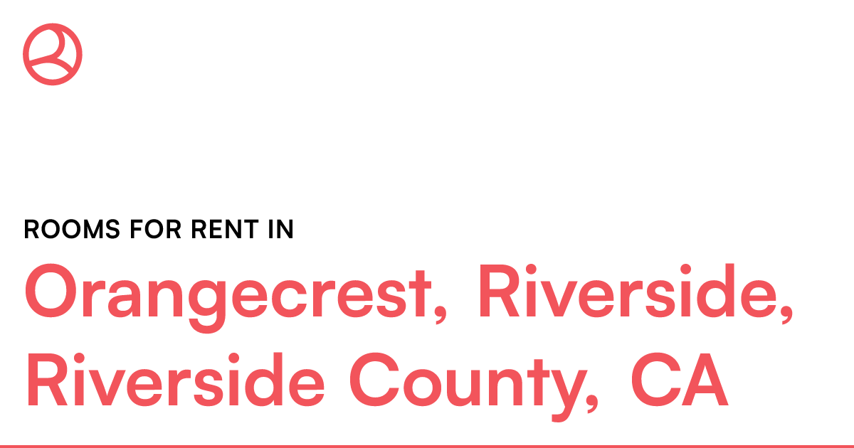 Orangecrest, Riverside, Riverside County, CA Rooms fo...