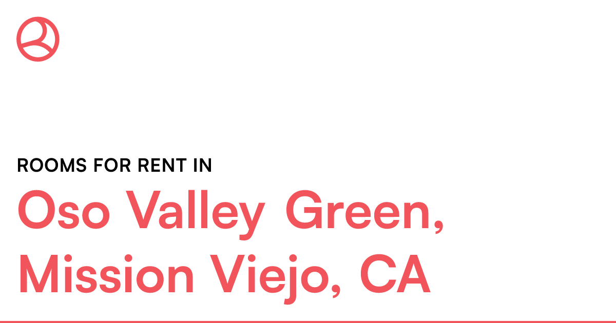 Oso Valley Green, Mission Viejo, CA Rooms for Rent