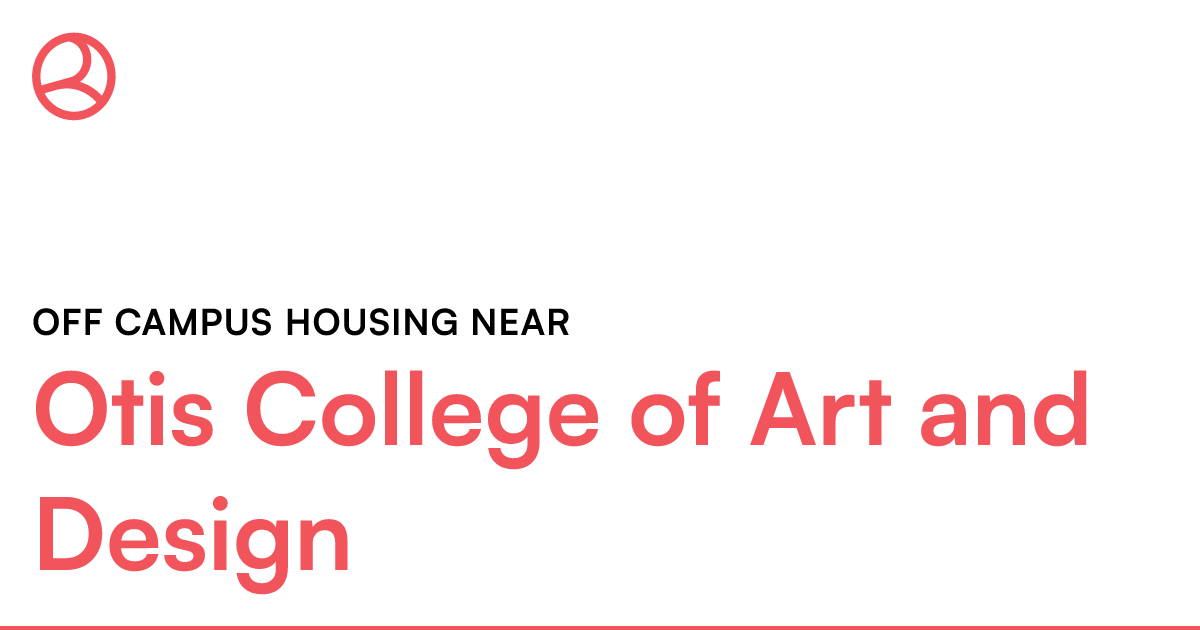 Off campus housing near Otis College of Art and Desig...