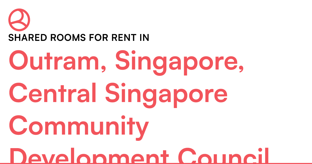 Outram, Singapore, Central Singapore Community Develop... Roomies.sg