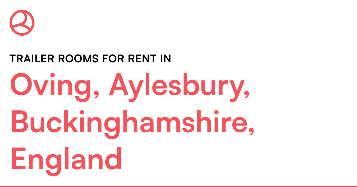 Oving, Aylesbury, Buckinghamshire, England Trailer... Roomies.co.uk