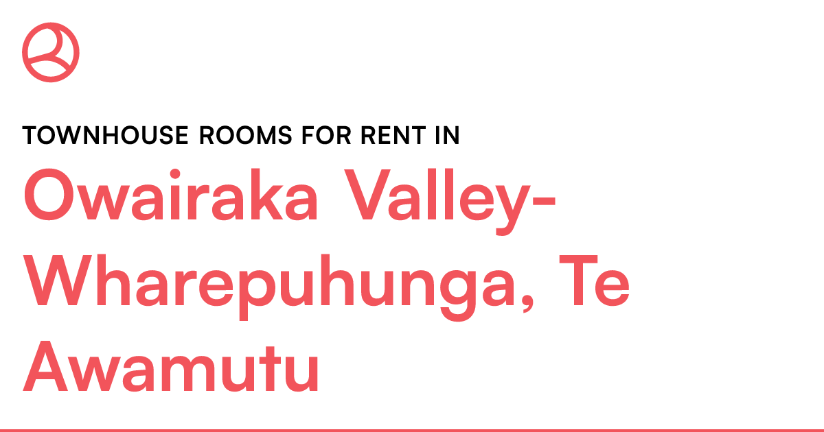 Owairaka ValleyWharepuhunga, Te Awamutu Townhouse... Roomies.co.nz