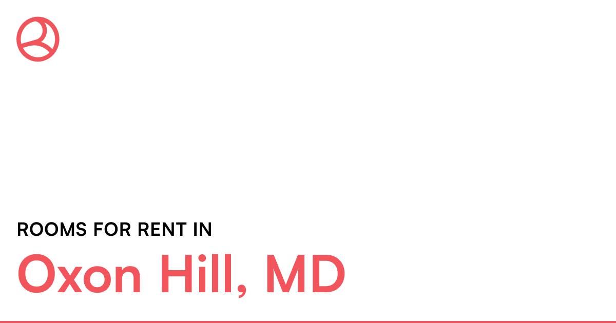 Oxon Hill, MD Rooms for Rent