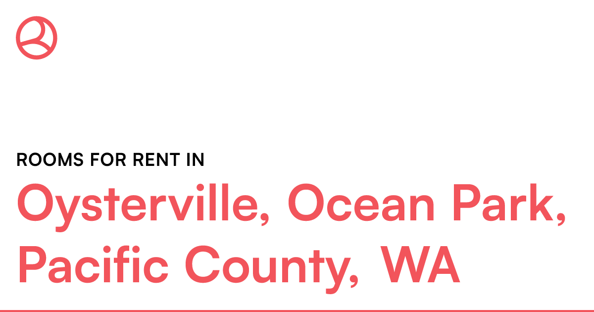 Oysterville, Ocean Park, Pacific County, WA Rooms for...