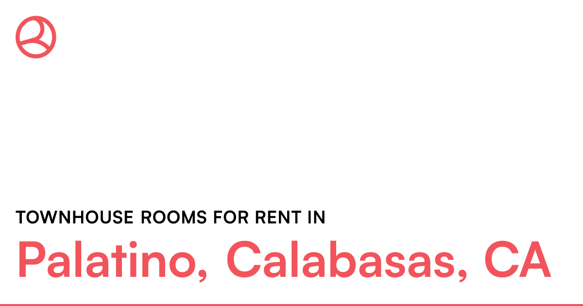 Palatino, Calabasas, CA Townhouse rooms for rent