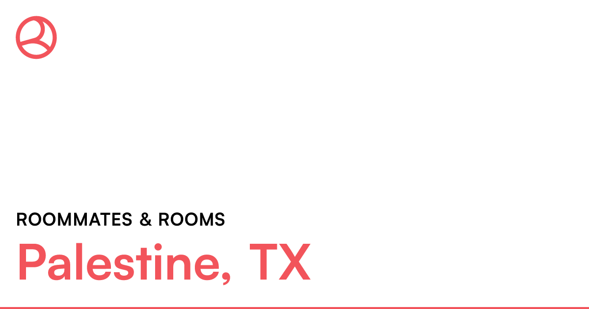 Palestine, TX Roommates & rooms