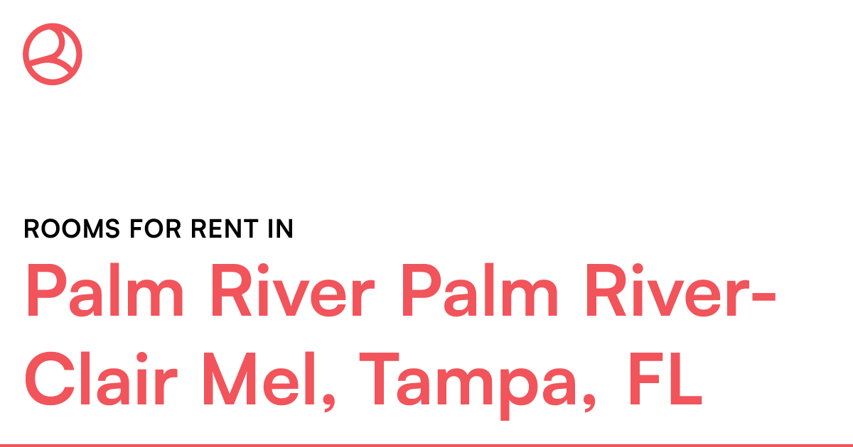Palm River Palm RiverClair Mel, Tampa, FL Rooms for...