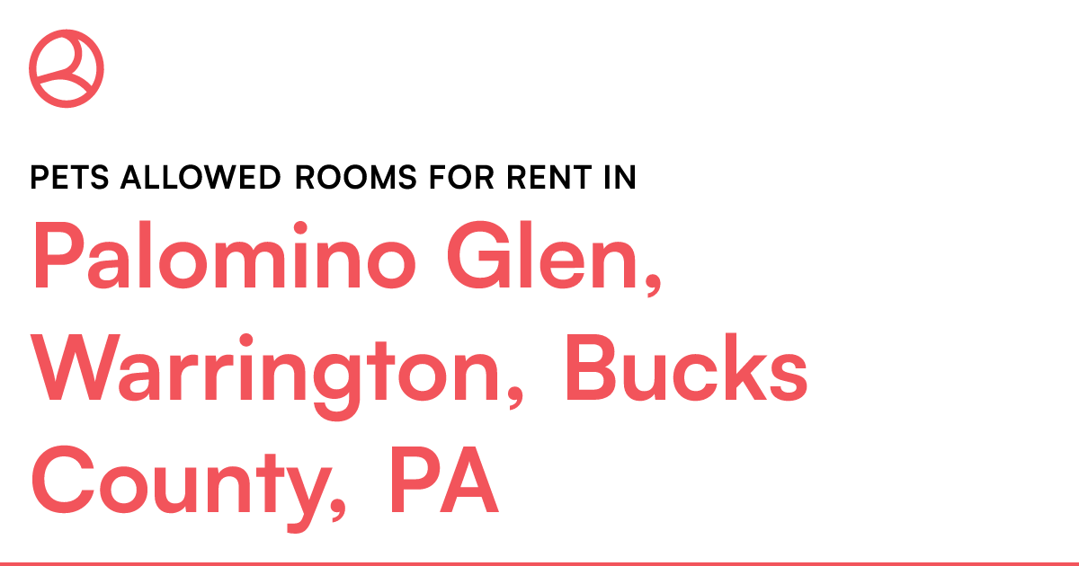 Palomino Glen, Warrington, Bucks County, PA Pets allo...