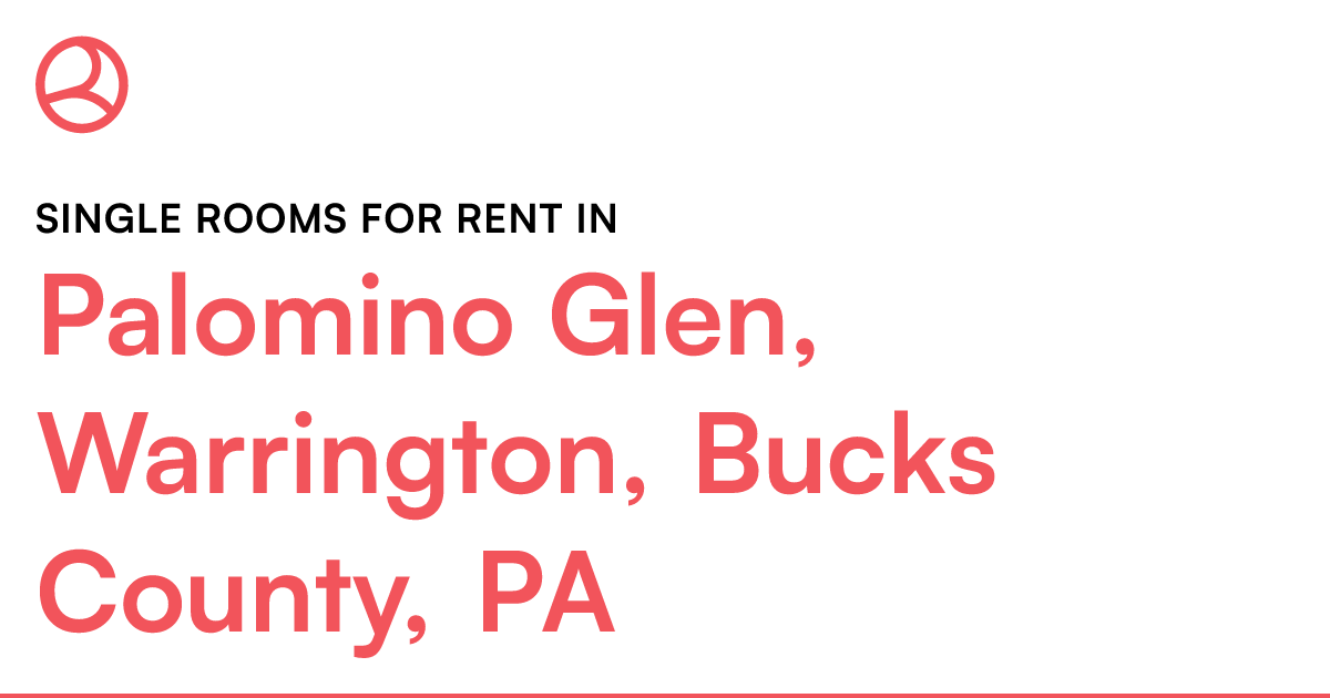 Palomino Glen, Warrington, Bucks County, PA Single ro...