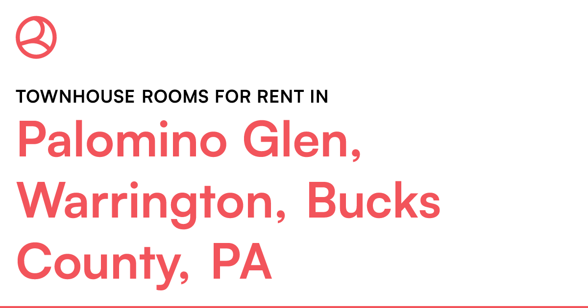 Palomino Glen, Warrington, Bucks County, PA Townhouse...