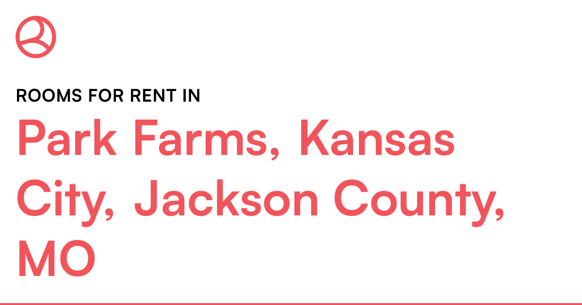 Park Farms, Kansas City, Jackson County, MO Rooms for...