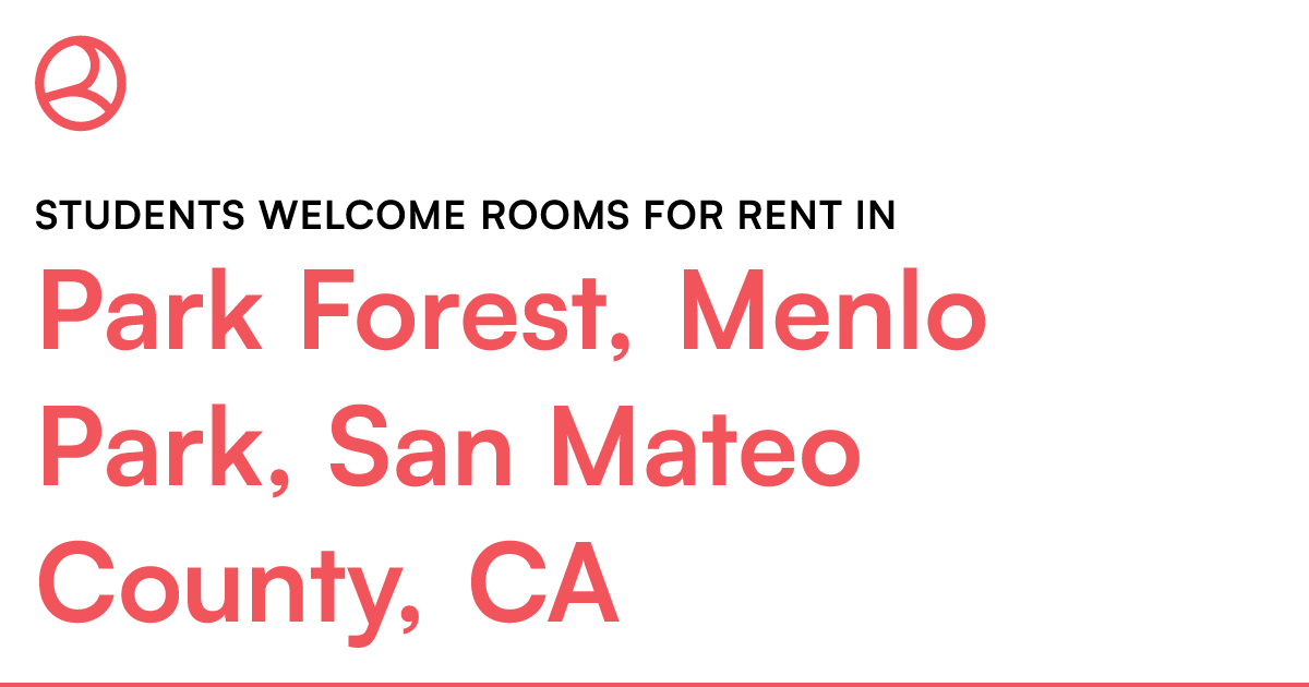 Park Forest, Menlo Park, San Mateo County, CA Student...