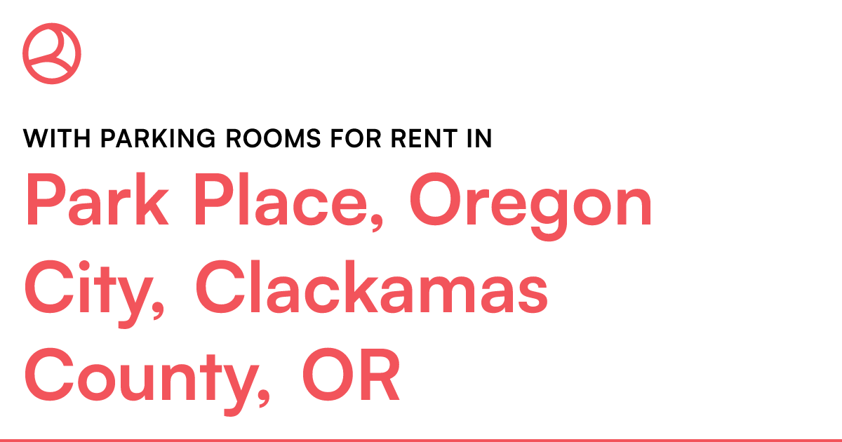 Park Place, Oregon City, Clackamas County, OR With pa...