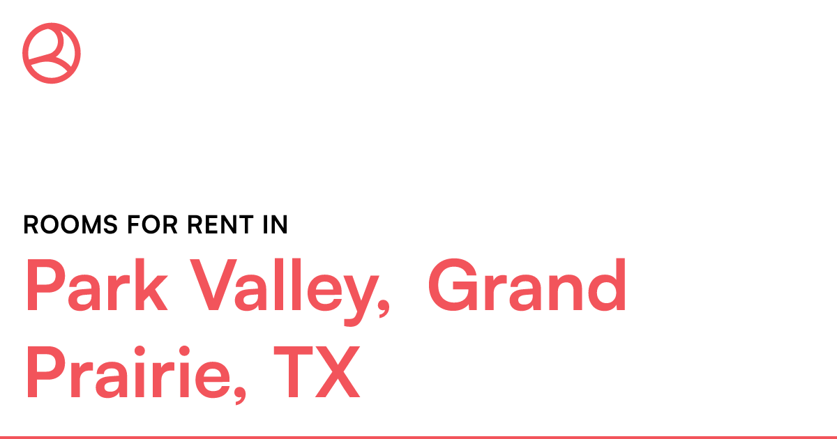 Park Valley, Grand Prairie, TX Rooms for Rent