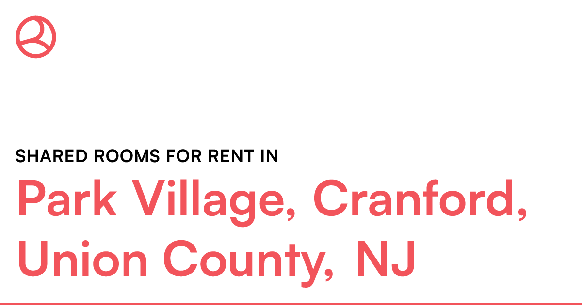 Park Village, Cranford, Union County, NJ Shared rooms...