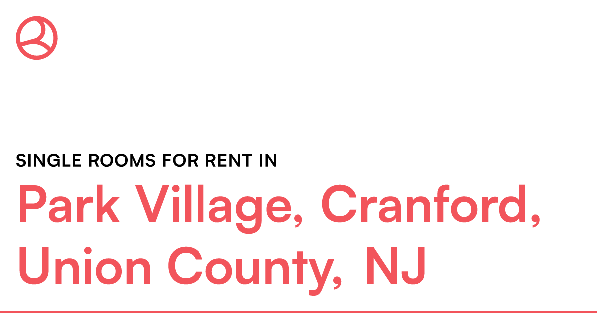 Park Village, Cranford, Union County, NJ Single rooms... – Roomies.com