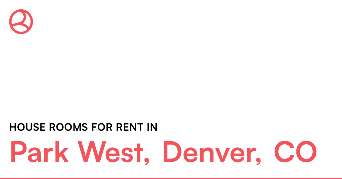 Park West, Denver, CO House rooms for rent