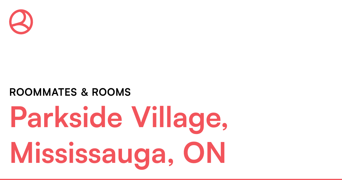 Parkside Village, Mississauga, ON Roommates & rooms Roomies.ca