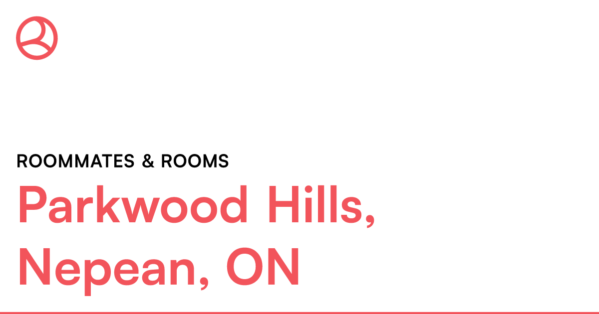 Parkwood Hills, Nepean, ON Roommates & rooms Roomies.ca