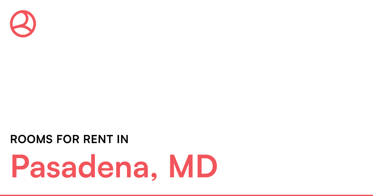 Pasadena, MD Rooms for Rent