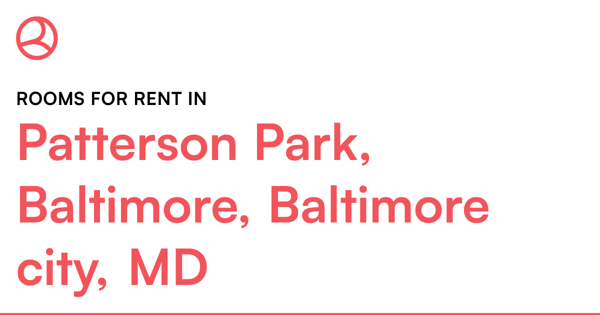Patterson Park, Baltimore, Baltimore city, MD Rooms f...