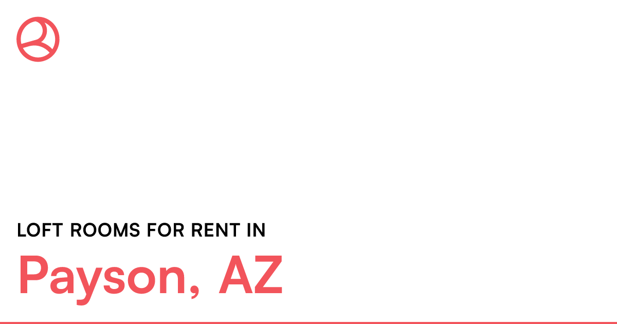 Payson, AZ Loft rooms for rent