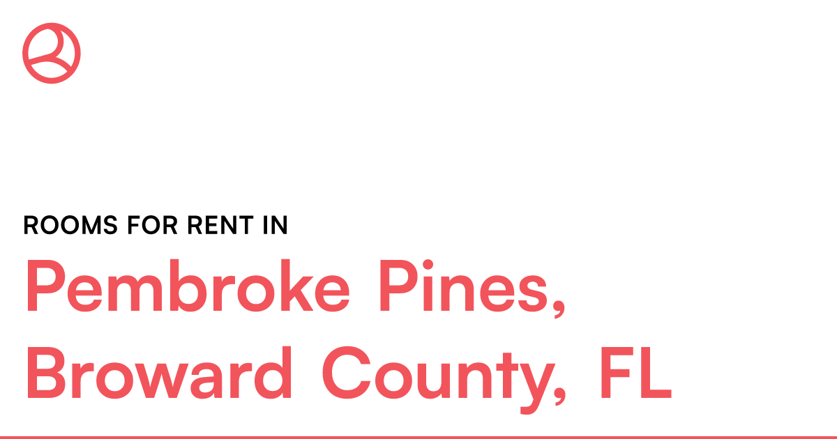 Pembroke Pines, Broward County, FL Rooms for Rent – Roomies.com