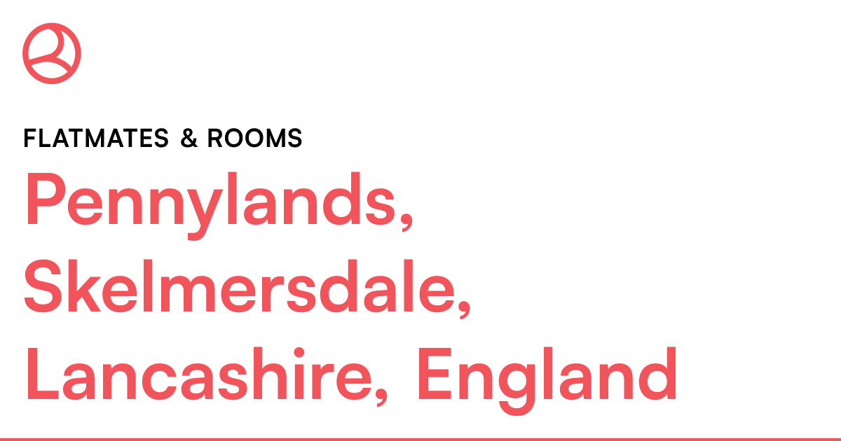 Pennylands, Skelmersdale, Lancashire, England Flatm... Roomies.co.uk